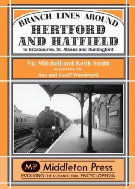 Branch Lines Around Hertford & Hatfield