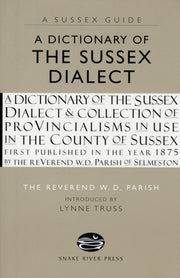 Dictionary Of The Sussex Dialect
