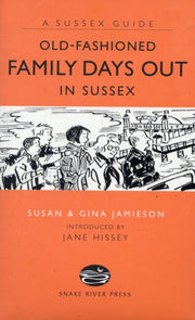 Old Fashioned Family Days Out In Sussex By Jamieson, Susan