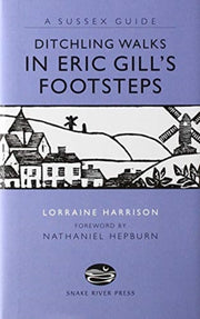 Ditchling Walks: In Eric Gill's Footstes