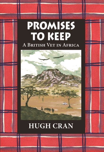 Promises To Keep, A British Vet In Afric