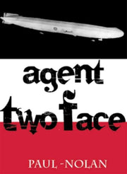 Agent Two Face By Nolan, Paul