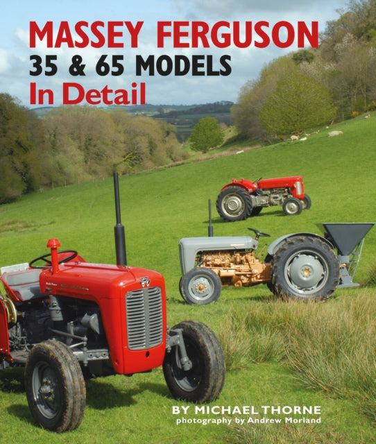 Massey Ferguson 35 & 65 Models In Detail