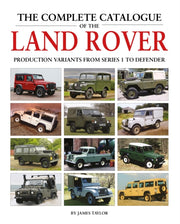 Complete Catalogue Of The Land Rover By Taylor, James