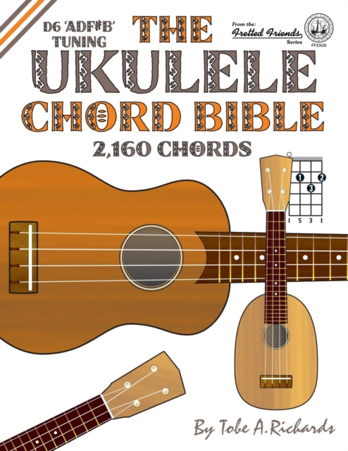 The Ukulele Chord Bible: D6 Tuning 1,726
