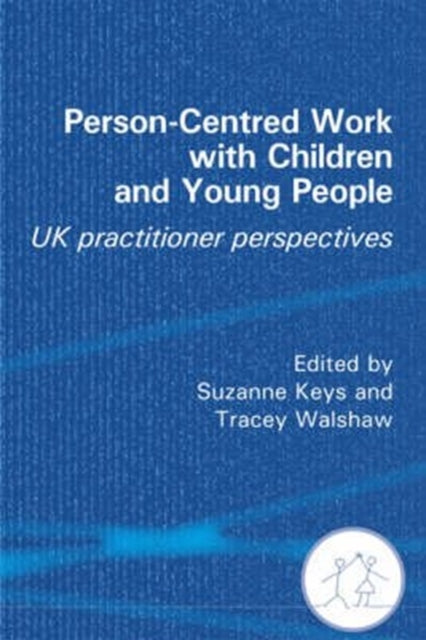Personcentred Work With Children & Young