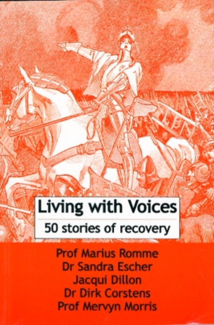 Living With Voices50 Stories Of Recovery By Romme M, Escher