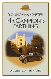 Mr Campion's Farthing By Youngman-carter, Phi