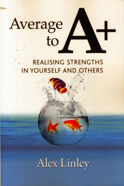 Average To A+: Realising Strengths In Yo
