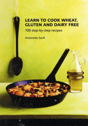 Learn To Cook Wheat Gluten & Dairy Free