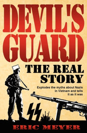 Devil's Guard: The Real Story By Meyer, Eric