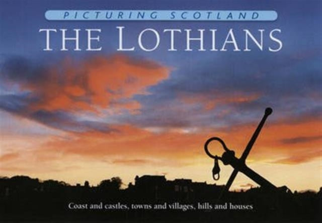Lothians: Coast And Castles