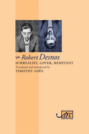 Surrealist, Lover, Resistant: Collected
