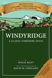 Windyridge: A Classic Yorkshire Novel By Riley, Willie