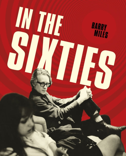 In Sixties By Miles, Barry