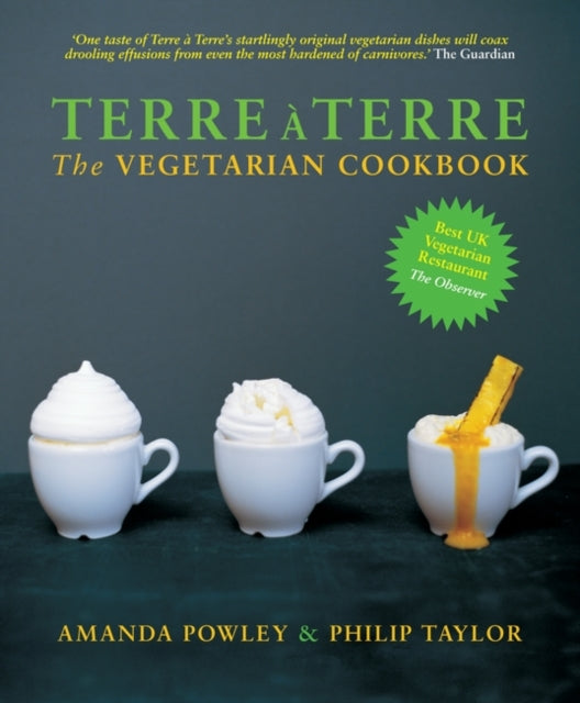 Terre A Terre The Vegetarian Cookbook
