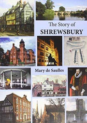 Story Of Shrewsbury By De Saulles, Mary