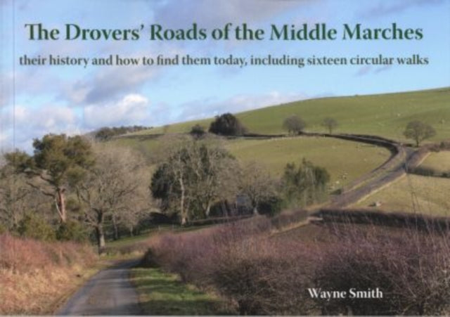 Drovers Roads Of The Middle Marches