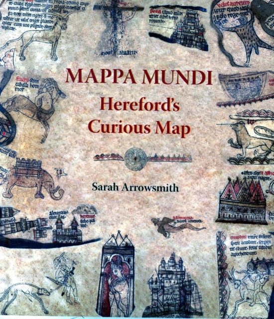 Mappa Mundi Herefords Curious Map