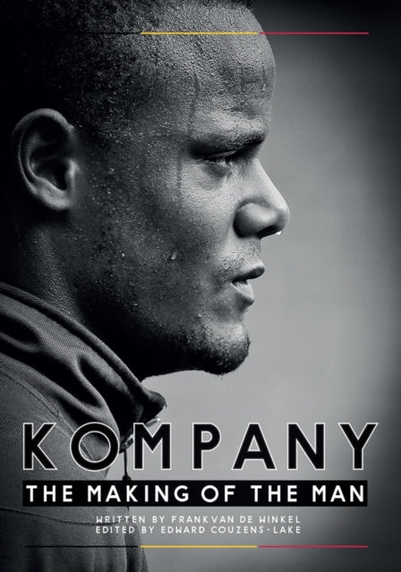 Kompany The Making Of The Man