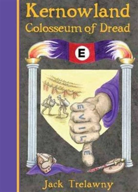 Kernowland 6 Colosseum Of Dread By Trelawny, Jack