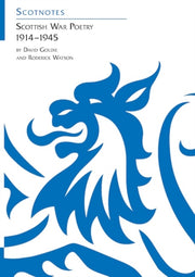 Scotnotes 37 Scottish War Poetry 1914-45 By Goldie, David