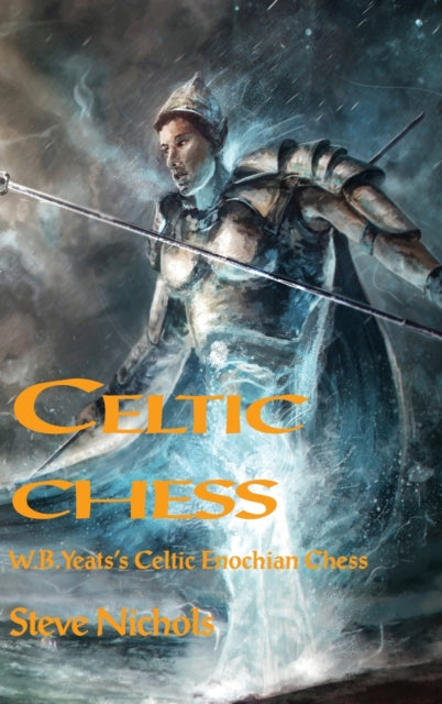 Celtic Chess: W.b. Yeats's Celtic Enochi