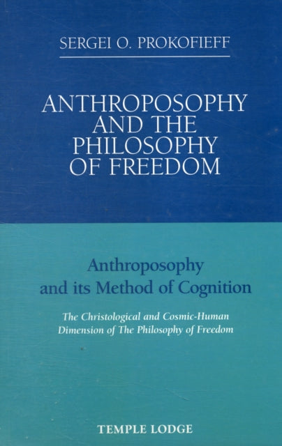 Anthroposophy & The Philosophy Of Freedo