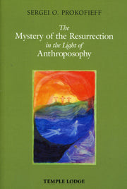 Mystery Of The Resurrection In The Light By Prokofieff, Sergi O.
