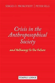 Crisis In The Anthroposophical Society By Prokofieff, Sergei O