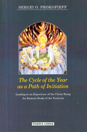 Cycle Of The Year As A Path Of Initiatio By Prokofieff, Sergei O