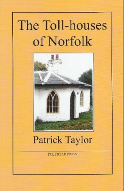 Toll-houses Of Norfolk