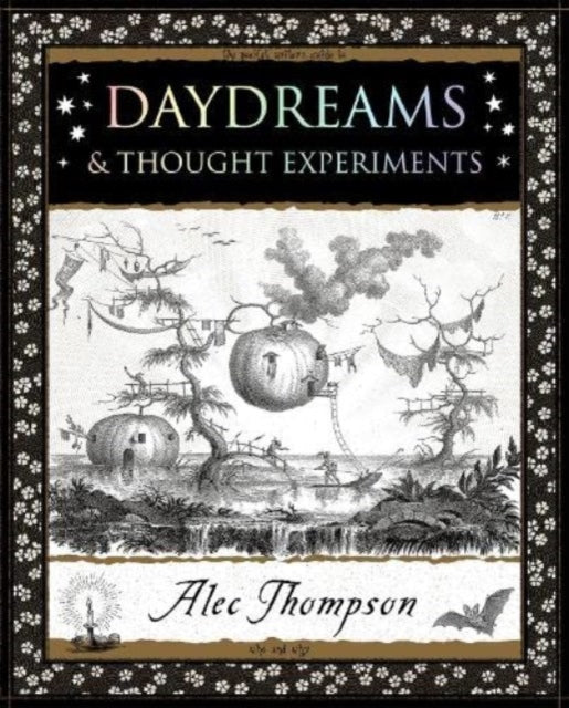 Daydreams & Thought Experiments