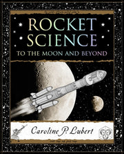 Rocket Science To The Moon & Beyond By Lubert, Caroline