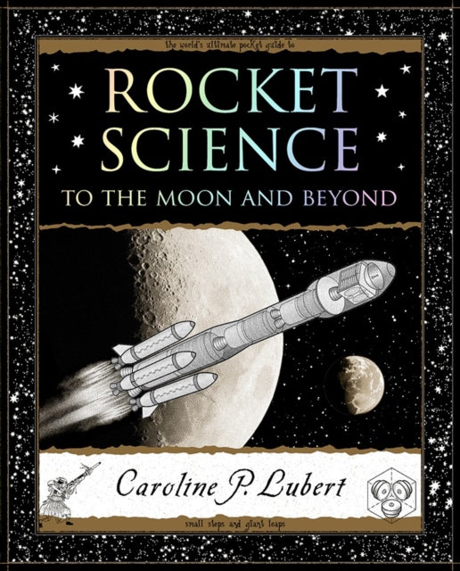 Rocket Science To The Moon & Beyond By Lubert, Caroline