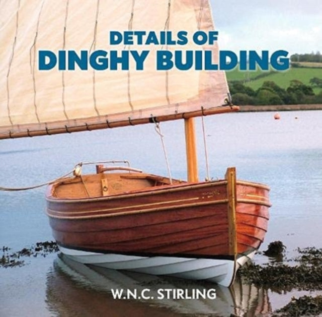 Details Of Dinghy Building By Stirling, W