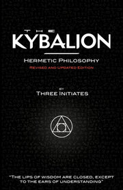 The Kybalion - Hermetic Philosophy - Rev