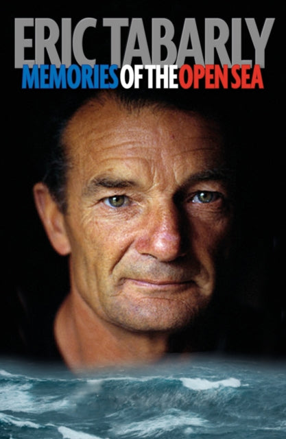 Memories Of The Open Sea By Tabarly, Eric