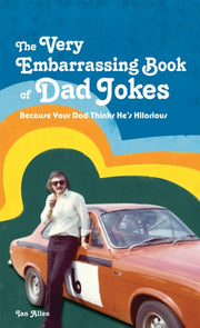 Very Embarrassing Book Of Dad Jokes By Allen, Ian