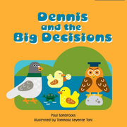 Dennis & The Big Decisions