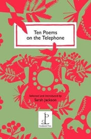 Ten Poems On The Telephone By Jackson, Sarah