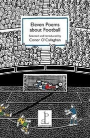 Eleven Poems About Football By O'callaghan, Conor