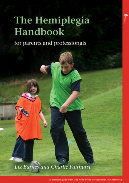The Hemiplegia Handbook For Parents And