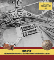 Gin Pit The Archaeology Of A Coalmining By Miller, Ian