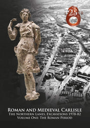 Roman & Medieval Carlisle The Northen La
