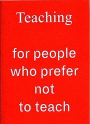 Teaching For People Who Prefer Not To Te
