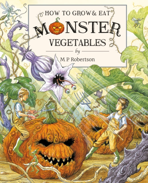 How To Grow Eat Monster Vegetables
