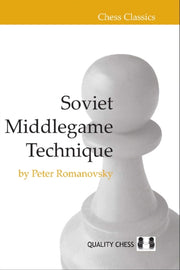 Soviet Middlegame Technique By Peter Romanovsky