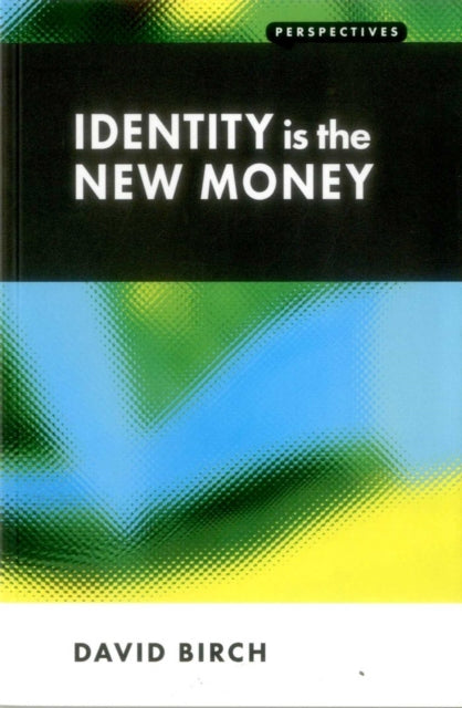 Identity Is The New Money