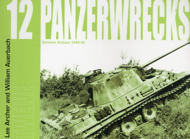 Panzerwrecks 12 German Amour 1944-45